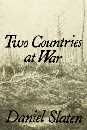 Two Countries at War, by Daniel Slaten-Print Books-Bottlecap Press