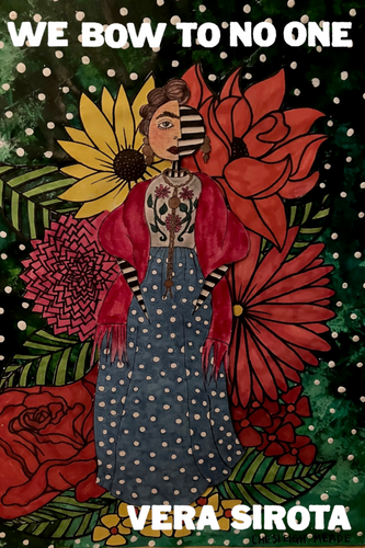 We Bow To No One, by Vera Sirota-Print Books-Bottlecap Press