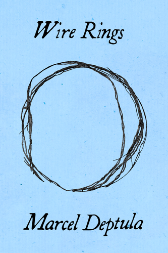 Wire Rings, by Marcel Deptula-Print Books-Bottlecap Press