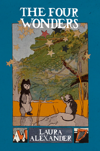 The Four Wonders, by Laura Alexander-Print Books-Bottlecap Press
