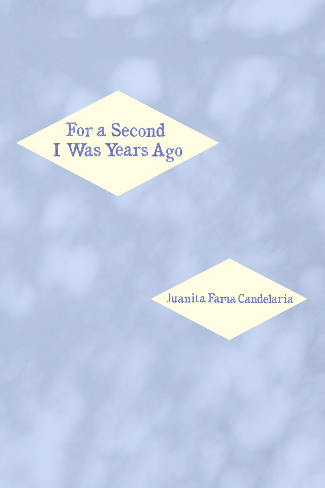 For a Second I Was Years Ago, by Juanita Fama Candelaria-Print Books-Bottlecap Press