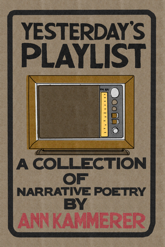 Yesterday's Playlist, by Ann Kammerer-Print Books-Bottlecap Press