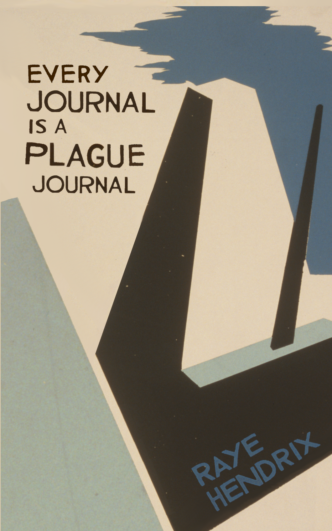 Every Journal is a Plague Journal, by Raye Hendrix-Print Books-Bottlecap Press