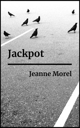 Jackpot, by Jeanne Morel-Print Books-Bottlecap Press