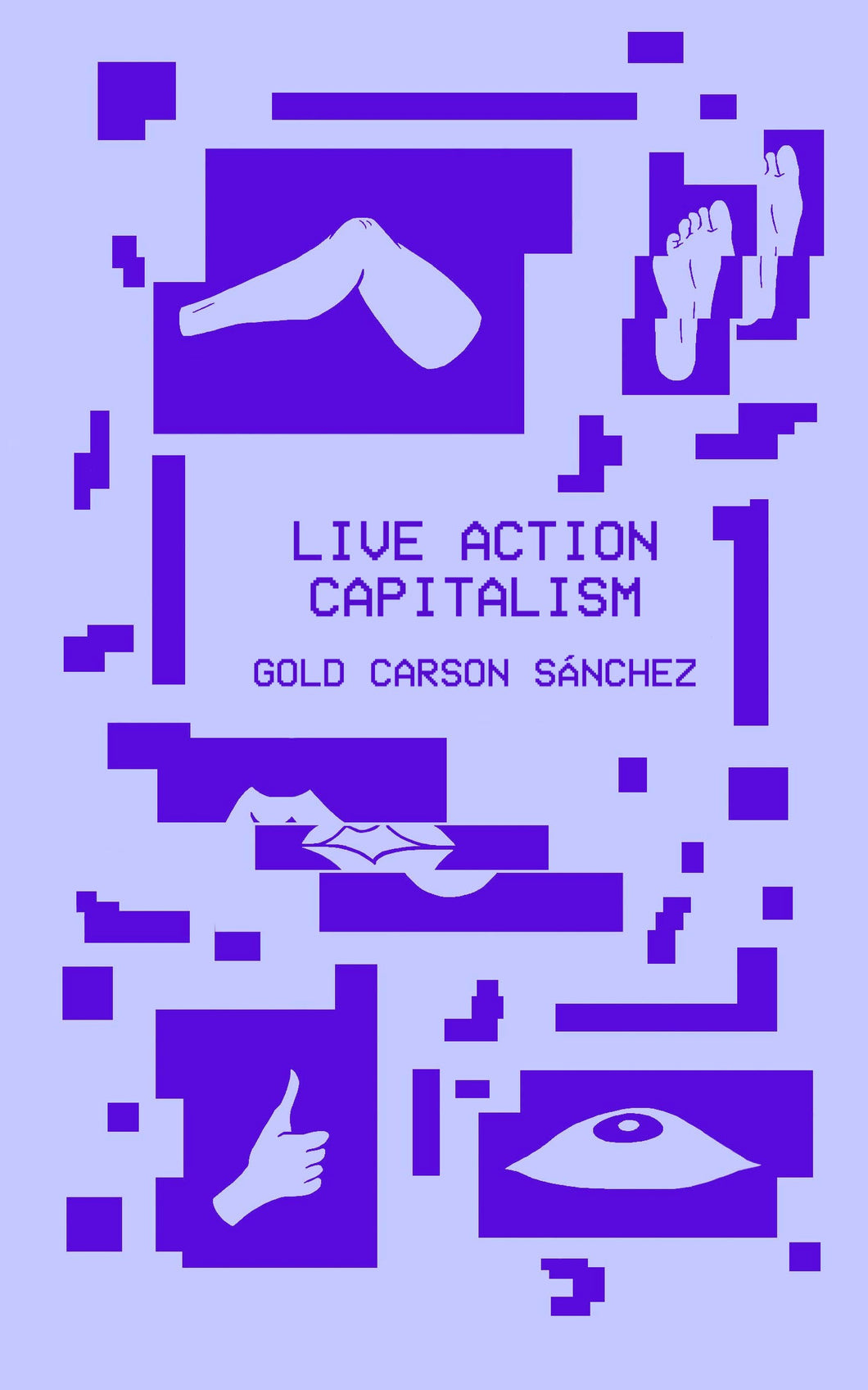 Live Action Capitalism, by Gold Carson Sánchez-Print Books-Bottlecap Press