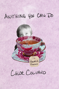 Anything You Can Do, by Chloe Colvard-Print Books-Bottlecap Press