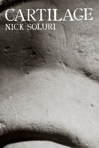 Cartilage, by Nick Soluri-Print Books-Bottlecap Press