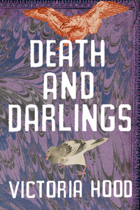 Death and Darlings, by Victoria Hood-Print Books-Bottlecap Press