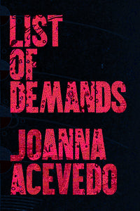 List of Demands, by Joanna Acevedo-Print Books-Bottlecap Press