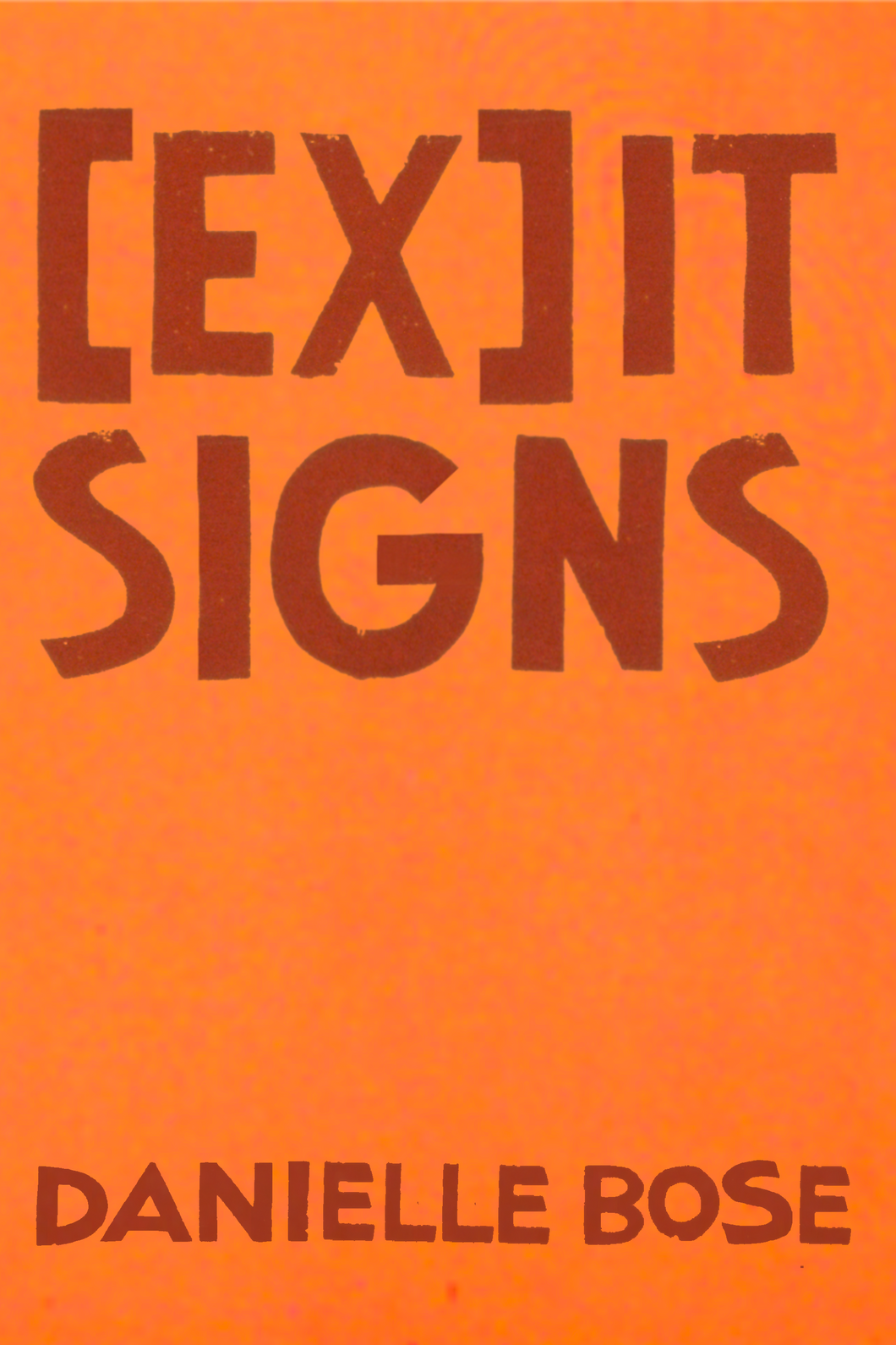 [Ex]it Signs, by Danielle Bose-Print Books-Bottlecap Press