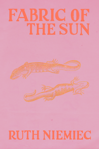 Fabric of the Sun, by Ruth Niemiec-Print Books-Bottlecap Press