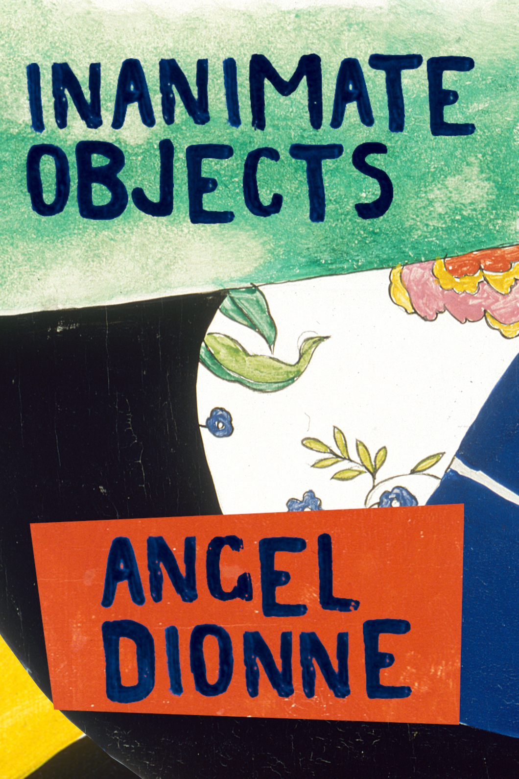 Inanimate Objects, by Angel Dionne-Print Books-Bottlecap Press