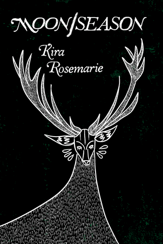 Moon/Season, by Kira Rosemarie-Print Books-Bottlecap Press