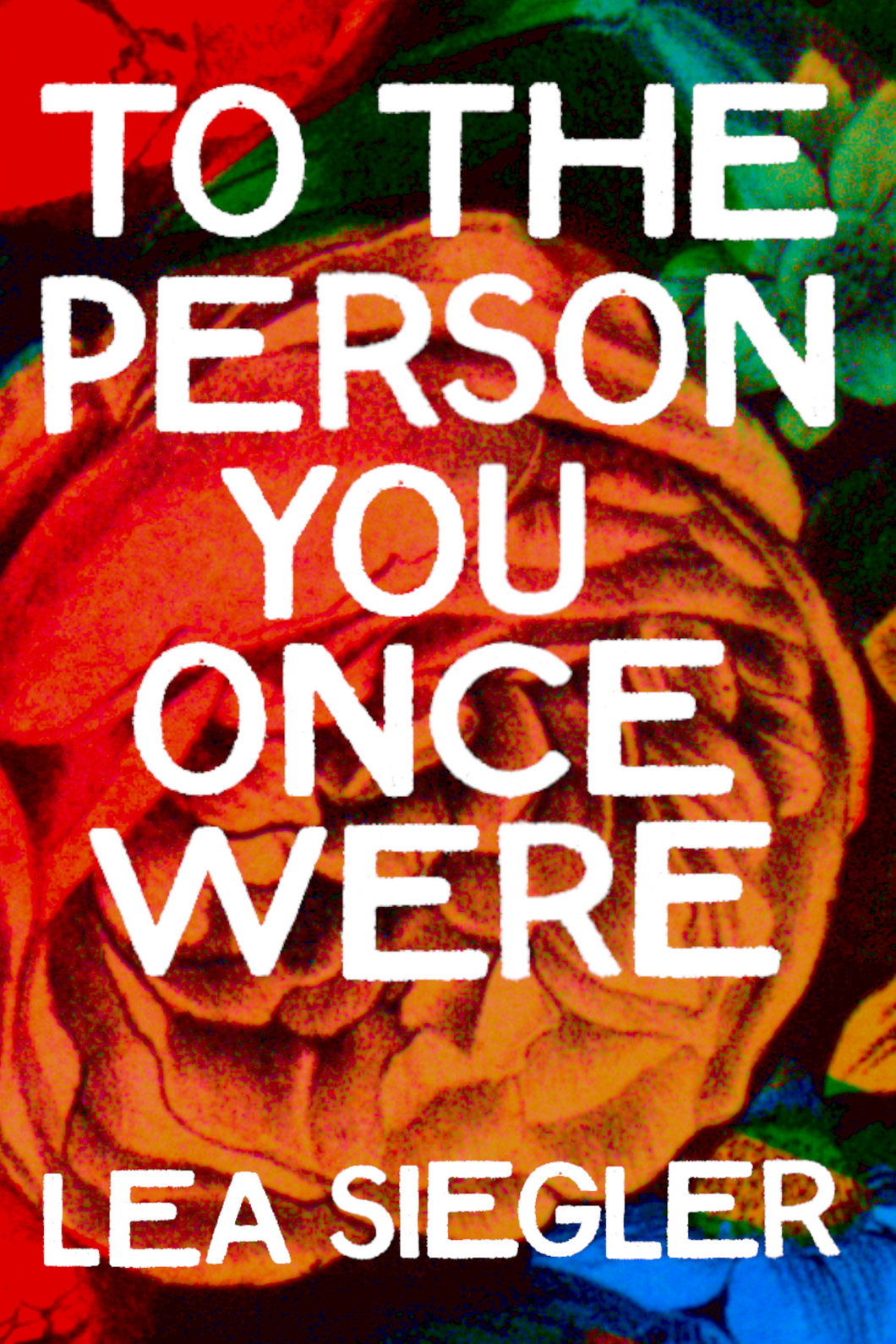 To the Person You Once Were, by Lea Siegler-Print Books-Bottlecap Press