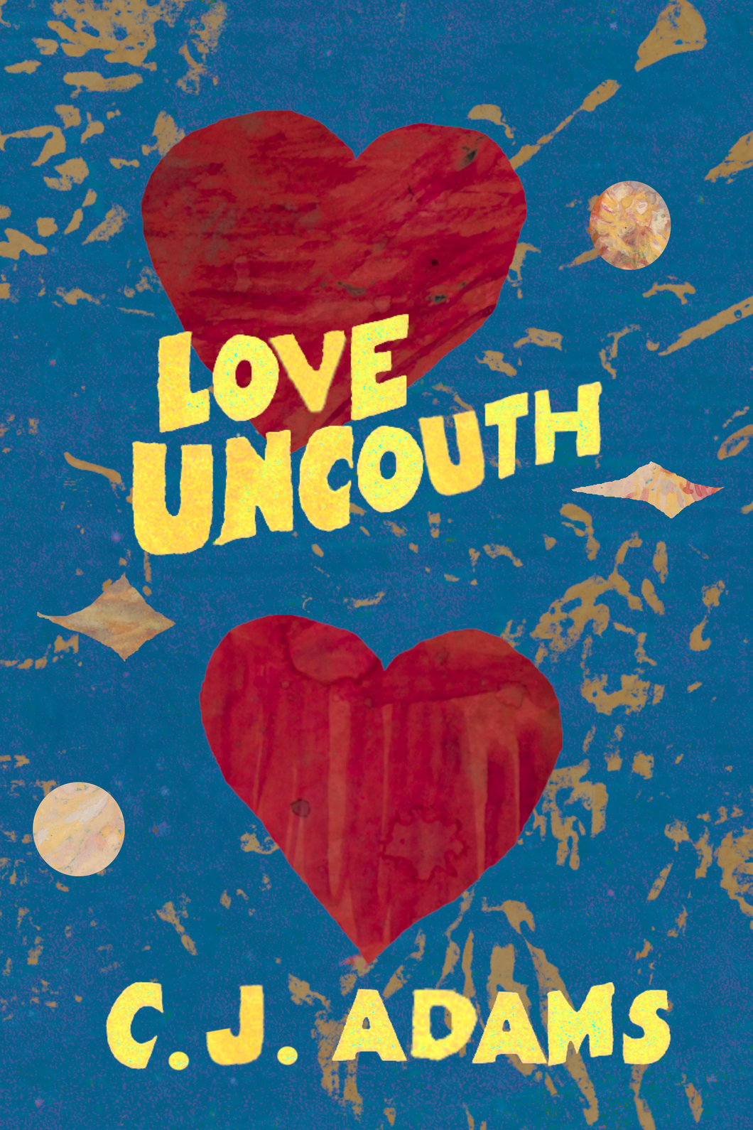 Love Uncouth, by C.J. Adams-Print Books-Bottlecap Press
