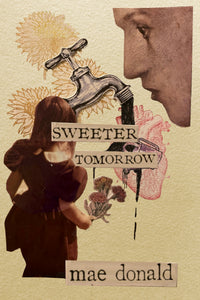 Sweeter Tomorrow, by Mae Donald-Print Books-Bottlecap Press