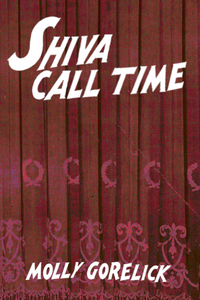 Shiva Call Time, by Molly Gorelick-Print Books-Bottlecap Press