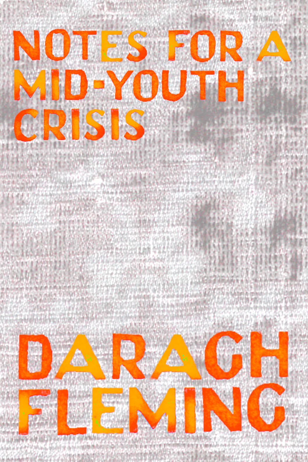 Notes For a Mid-Youth Crisis, by Daragh Fleming-Print Books-Bottlecap Press