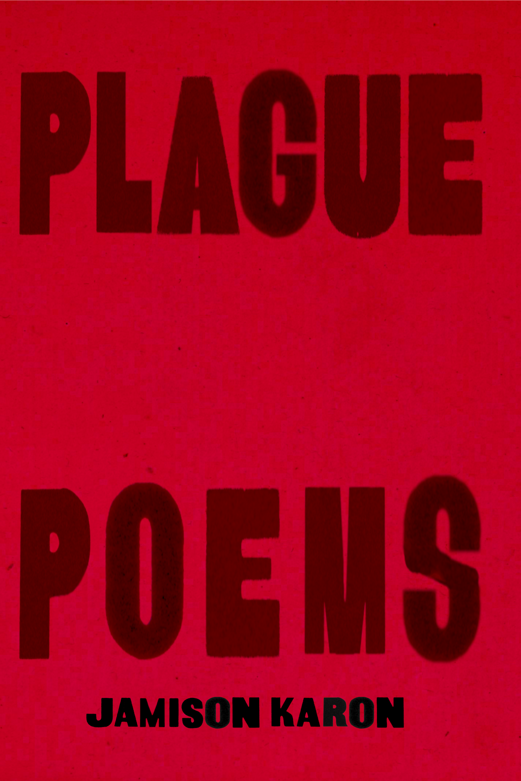 Plague Poems, by Jamison Karon-Print Books-Bottlecap Press
