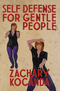 Self Defense for Gentle People, by Zachary Kocanda-Print Books-Bottlecap Press