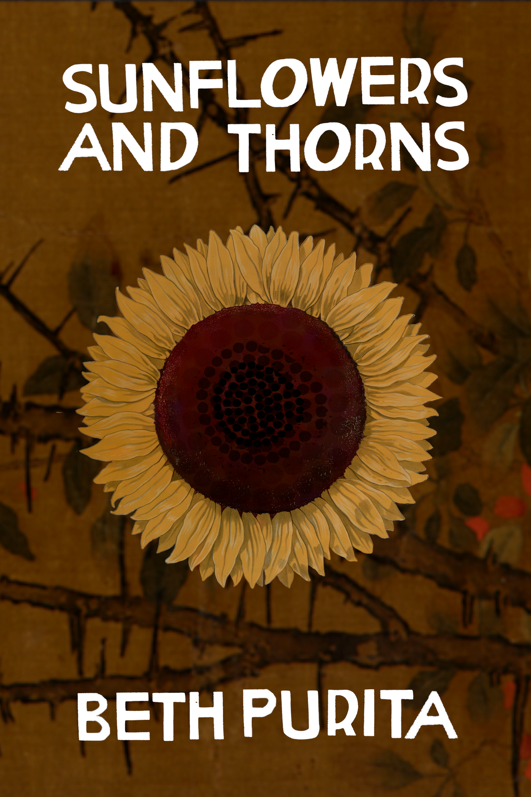 Sunflowers and Thorns, by Beth Purita-Print Books-Bottlecap Press