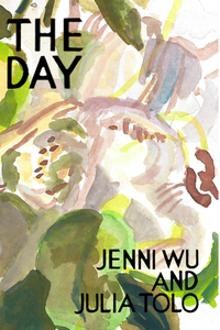 THE DAY, by Jenni Wu and Julia Tolo-Print Books-Bottlecap Press
