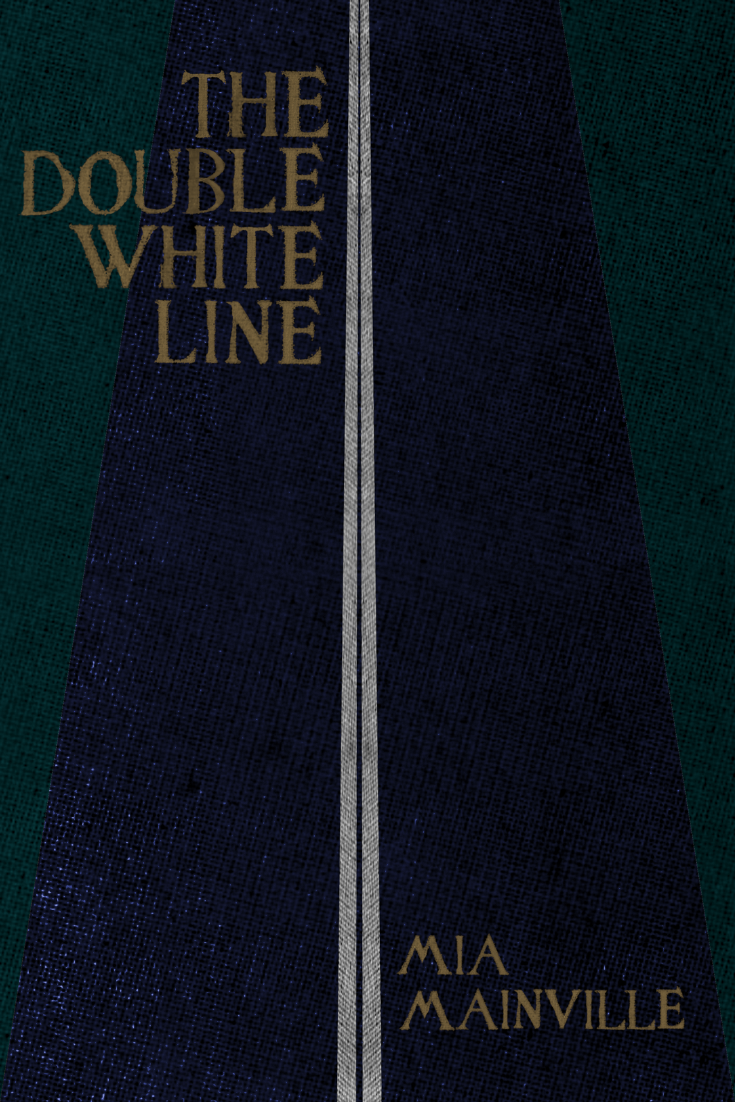 The Double White Line, by Mia Mainville-Print Books-Bottlecap Press