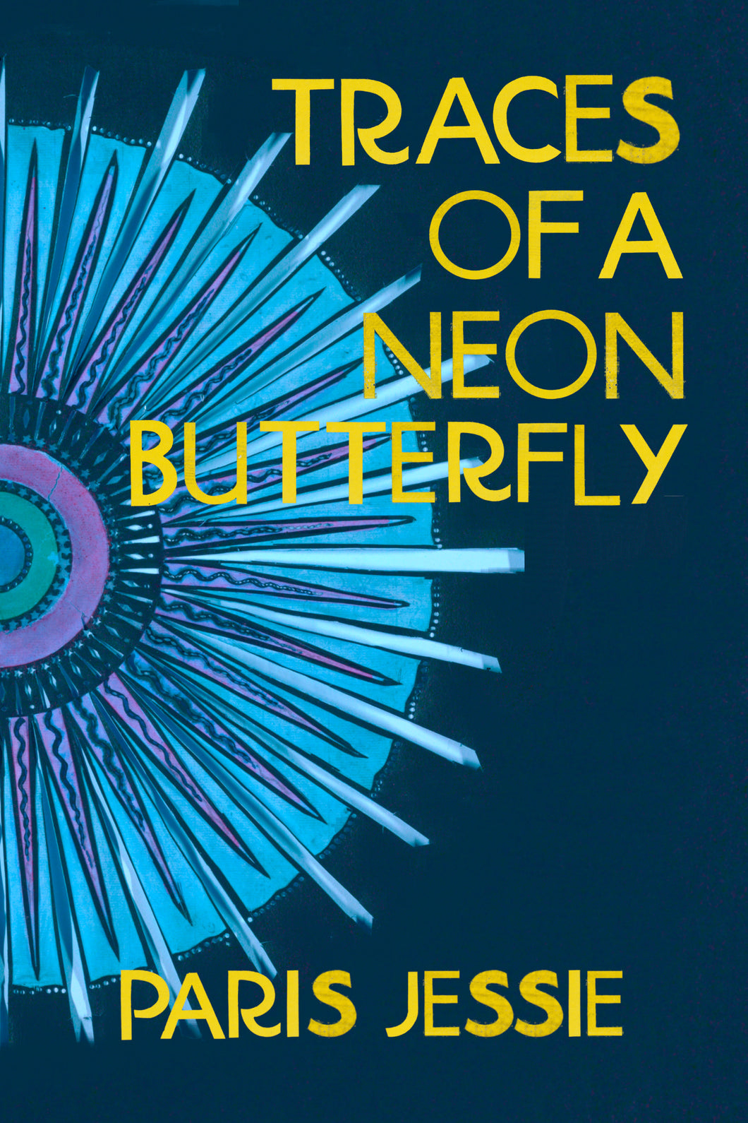 Traces of a Neon Butterfly, by Paris Jessie-Print Books-Bottlecap Press